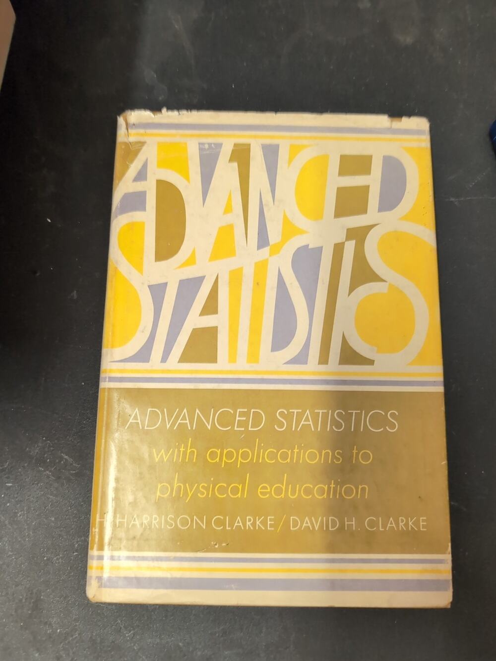 1972 Advanced Statistics: With Applications Physical Education Vtg Book DJ HC
